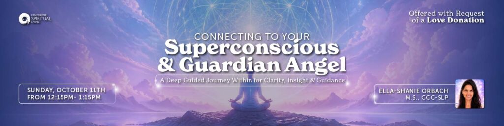 Connecting to Your Superconscious & Guardian Angel